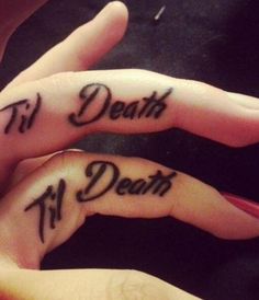 Till Death - Finger Tattoo